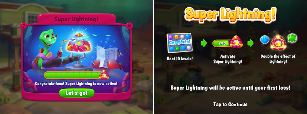To use Fishdom’s Super Lightning booster, players needed to complete ten levels successfully and then maintain a win streak.
