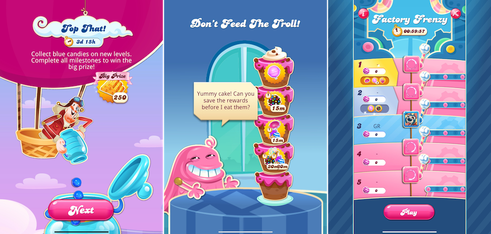 Candy Crush Saga's competitive event, "Factory Frenzy," and collection events, "Don't Feed the Troll" and "Top That"
